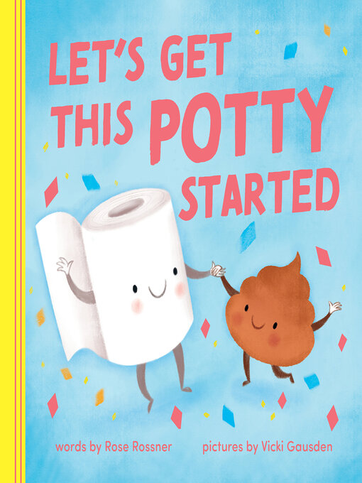 Title details for Let's Get This Potty Started by Rose Rossner - Available